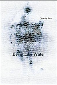 Being Like Water (Hardcover)