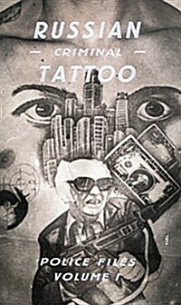 Russian Criminal Tattoo : Police Files Volume I (Hardcover)