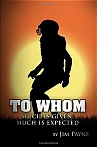 To Whom Much Is Given, Much Is Expected (Hardcover)