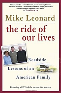 The Ride of Our Lives: Roadside Lessons of an American Family (Hardcover, First Edition)