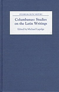 Columbanus: Studies on the Latin Writings (Hardcover)