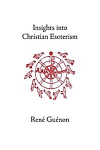 Insights into Christian Esoterism (Hardcover)