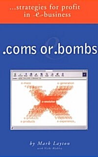 .coms or .bombs...Strategies for Profit in e-Business (Hardcover)