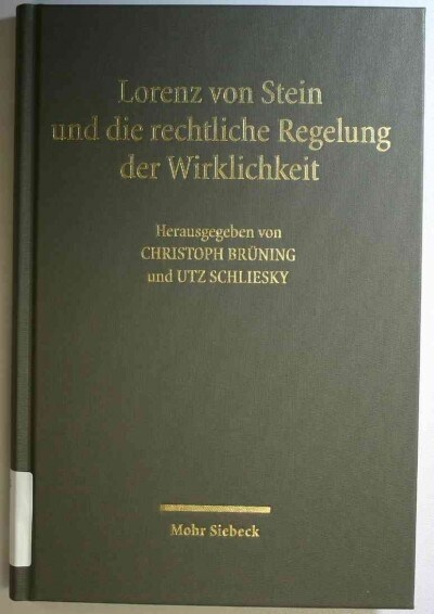 Lorenz Von Stein Und Die Rechtliche Regelung Der Wirklichkeit (Hardcover)