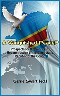 A Vanquished Peace? Prospects for the Successful Reconstruction (Hardcover, Large type / large print ed)