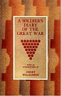 Soldiers Diary of the Great War (Hardcover)
