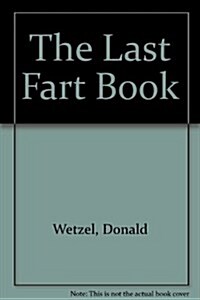 The Last Fart Book (Paperback)