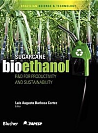 Sugarcane Bioethanol - R&d for Productivity and Sustainability (Hardcover)