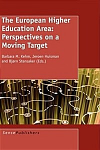 The European Higher Education Area: Perspectives on a Moving Target (Hardcover)