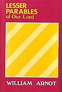 Lesser Parables of Our Lord (Hardcover)