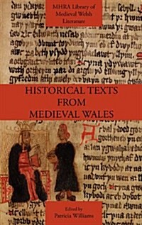 Historical Texts from Medieval Wales (Hardcover, annotated ed)
