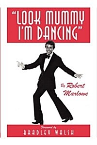 Look Mummy Im Dancing (Hardcover)