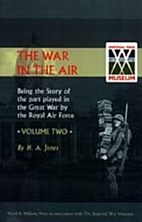 War in the Air. Being the Story of the Part Played in the Great War by the Royal Air Force (Hardcover)