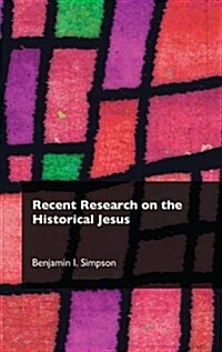 Recent Research on the Historical Jesus (Hardcover)