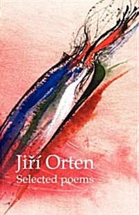 Jiri Orten Selected Poems (Hardcover)