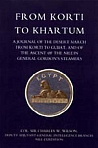 From Korti to Khartum (1885 Nile Expedition) (Hardcover)