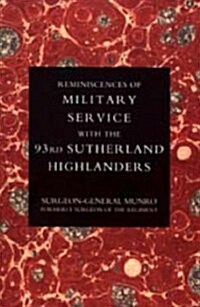 Reminiscences of Military Service with the 93rd Sutherland Highlanders (Hardcover)