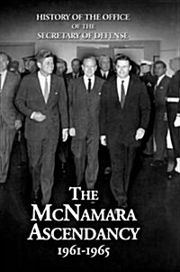 History of the Office of the Secretary of Defense, Volume V : The McNamara Ascendancy (Hardcover)
