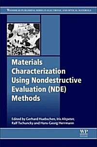 Materials Characterization Using Nondestructive Evaluation (NDE) Methods (Hardcover)