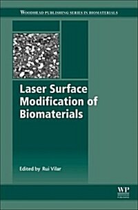 Laser Surface Modification of Biomaterials : Techniques and Applications (Hardcover)