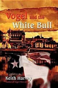 Vogel and the White Bull (Paperback)