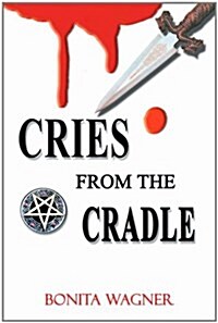 Cries from the Cradle (Paperback)