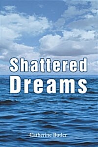 Shattered Dreams (Paperback)