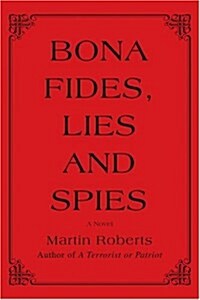 Bona Fides, Lies and Spies (Paperback)