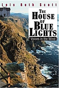 The House of Blue Lights: Voices in the Wind (Paperback)