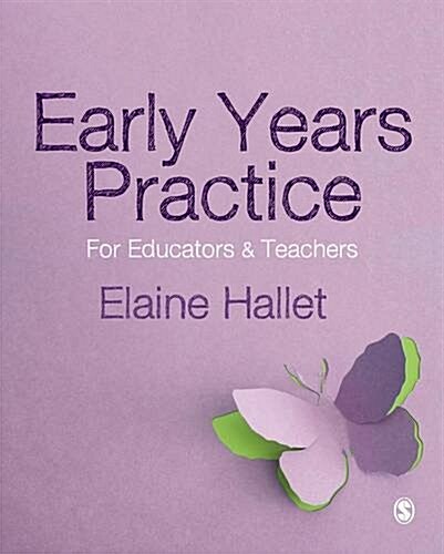 Early Years Practice : For Educators and Teachers (Paperback)