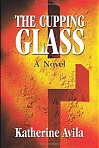 The Cupping Glass (Paperback)