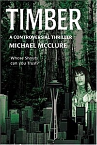 Timber: A Controversial Thriller (Paperback)