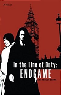 In the Line of Duty: Endgame (Paperback)