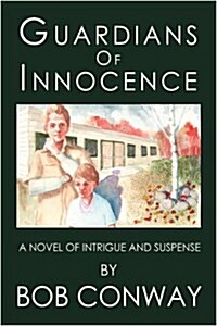 Guardians of Innocence: A Novel of Intrigue and Suspense (Paperback)