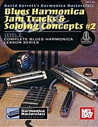 Blues Harmonica Jam Tracks & Soloing Concepts #2 (Paperback)