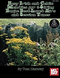 Easy Irish and Celtic Melodies for 5-String Banjo: Best-Loved Airs and Session Tunes (Paperback)
