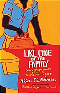 Like One of the Family: Conversations from a Domestics Life (Paperback)