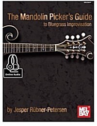 The Mandolin Pickers Guide to Bluegrass Improvisation (Paperback)