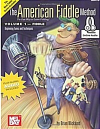 The American Fiddle Method Volume 1 (Paperback)