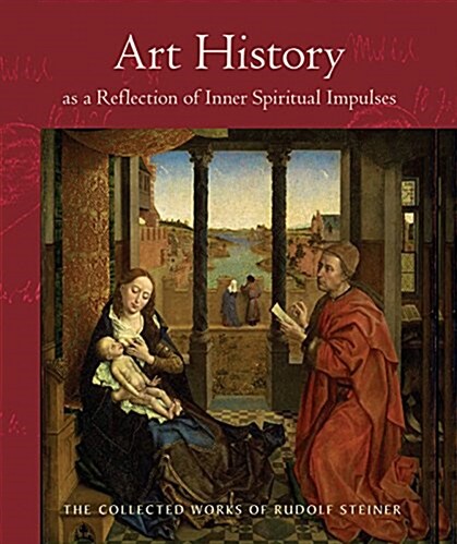 Art History as a Reflection of Inner Spiritual Impulses: (cw 292) (Paperback)