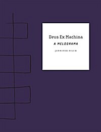 Deus Ex Machina: A Melodrama (Paperback)