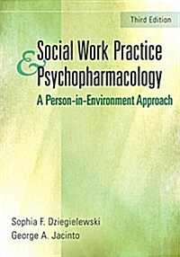 Social Work Practice and Psychopharmacology: A Person-In-Environment Approach (Paperback, 3)
