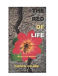 The Red of Life: Selected Works (Paperback)