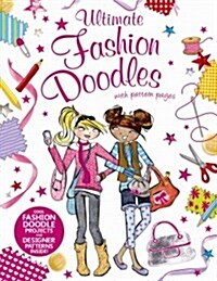 Ultimate Fashion Doodles With Pattern Pages (Paperback)