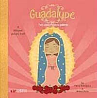 Guadalupe: First Words / Primeras Palabras: A Bilingual Picture Book (Board Books)