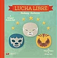 Lucha Libre: Anatomy / Anatom?: A Bilingual Anatomy Book (Board Books)