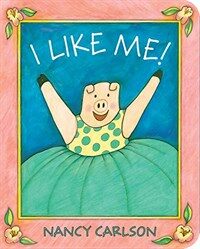 I Like Me! (Board Books)