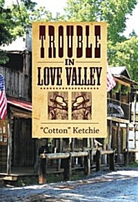 Trouble in Love Valley (Hardcover)