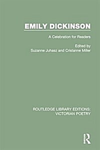 Emily Dickinson : A Celebration for Readers (Hardcover)