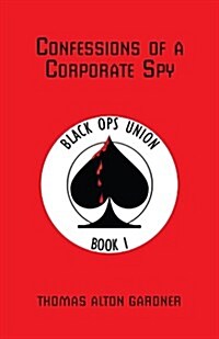 Confessions Of A Corporate Spy (Paperback)